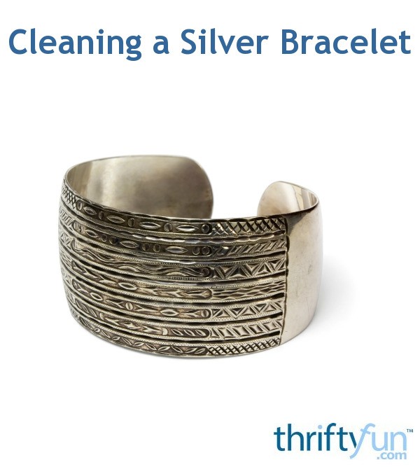 Cleaning a Silver Bracelet ThriftyFun