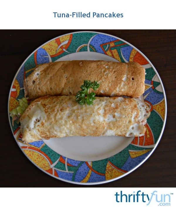 TunaFilled Pancakes ThriftyFun