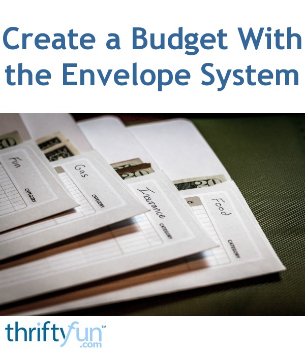 Create a Budget With the Envelope System ThriftyFun