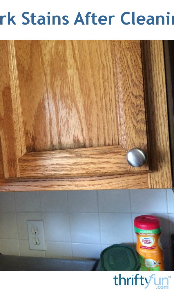Removing Dark Stains After Cleaning Cupboards? ThriftyFun