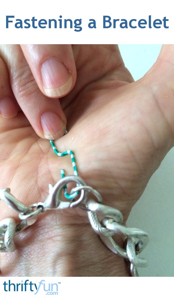 Fastening a Bracelet ThriftyFun