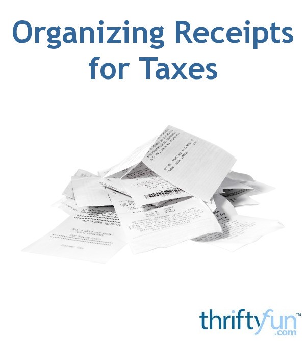 Organizing Receipts for Taxes ThriftyFun