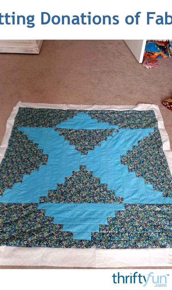 Getting Donations of Fabric? ThriftyFun