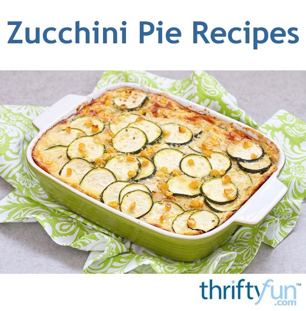 Zucchini Pie Recipes | ThriftyFun