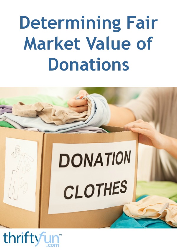 Determining Fair Market Value of Donations | ThriftyFun