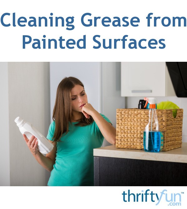 cleaning-grease-from-painted-surfaces-thriftyfun