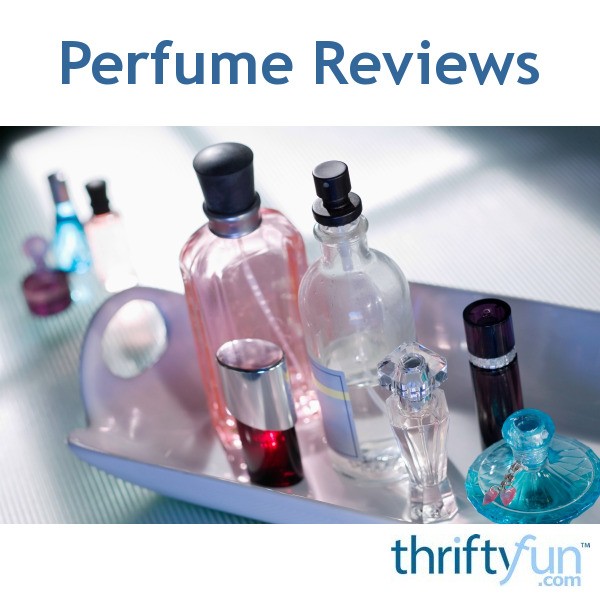 Perfume Reviews ThriftyFun