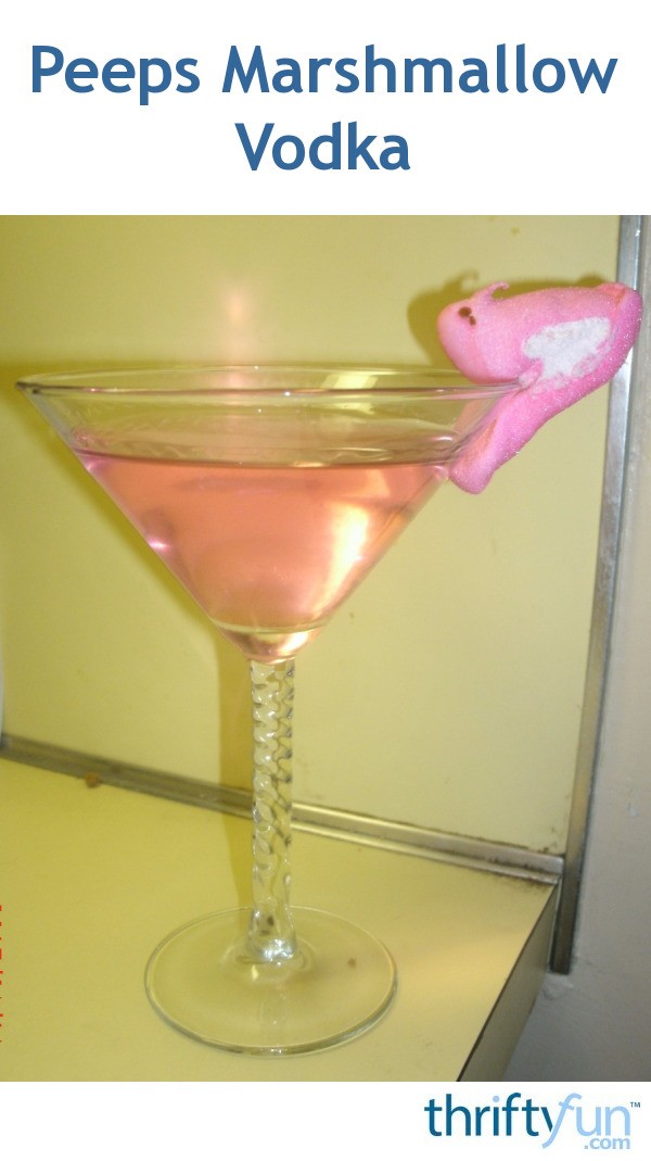 Peeps Marshmallow Vodka ThriftyFun