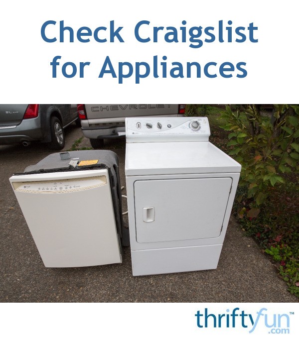 Check Craigslist for Appliances | ThriftyFun