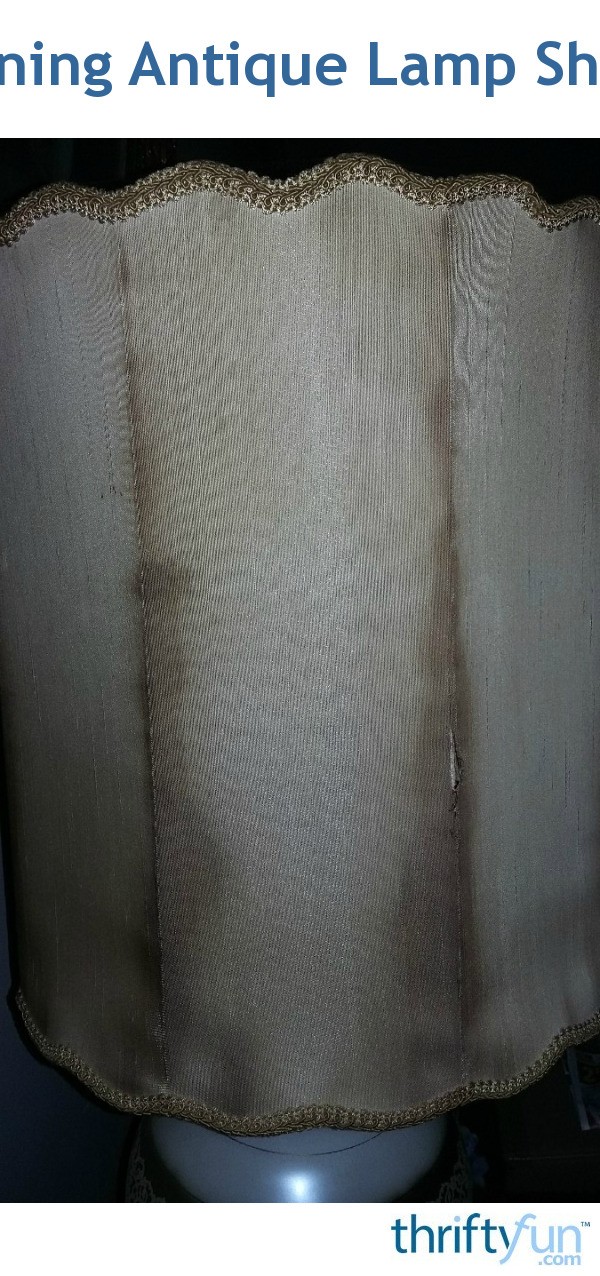 Cleaning Antique Lamp Shades? ThriftyFun