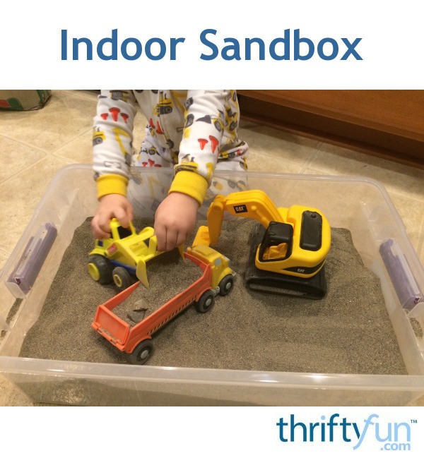 Indoor Sandbox | ThriftyFun