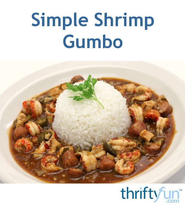 Simple Shrimp Gumbo Recipe ThriftyFun