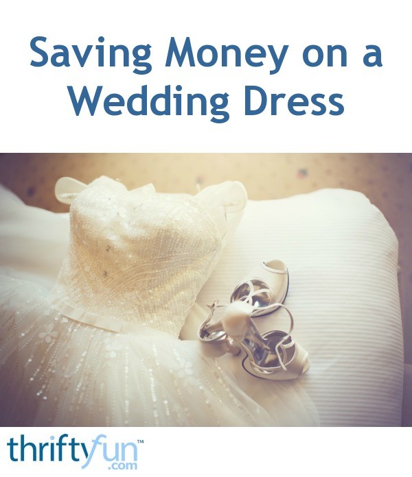 Saving Money on a Wedding Dress | My Frugal Wedding