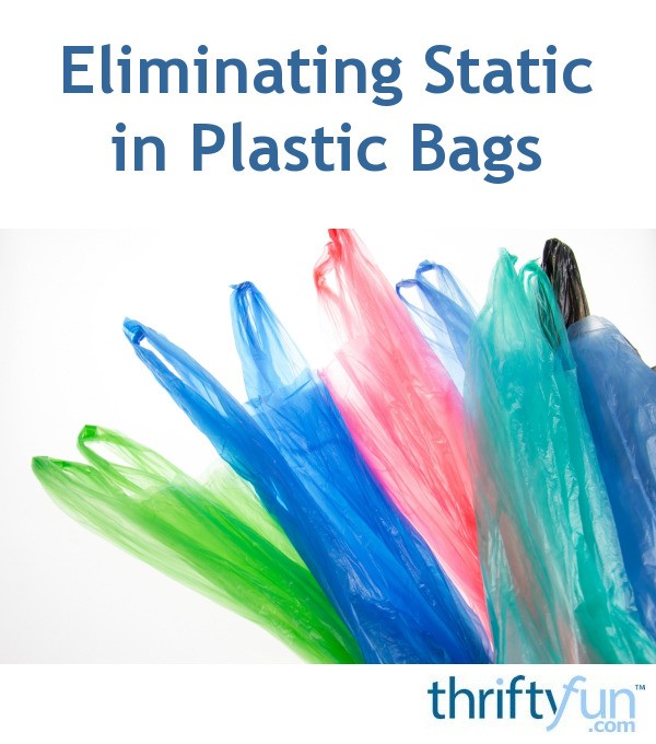 Eliminating Static in Plastic Bags Used for Plarn ThriftyFun