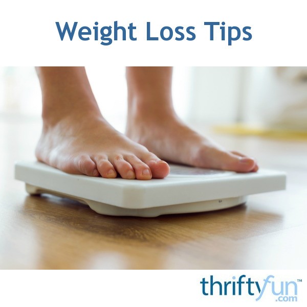 Weight Loss Tips | ThriftyFun