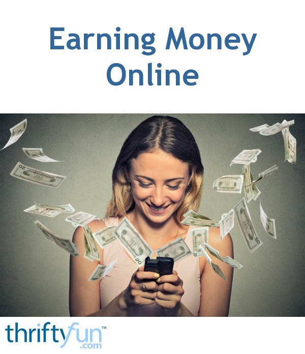 Earning Money Online | ThriftyFun