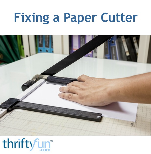 Fixing a Paper Cutter ThriftyFun