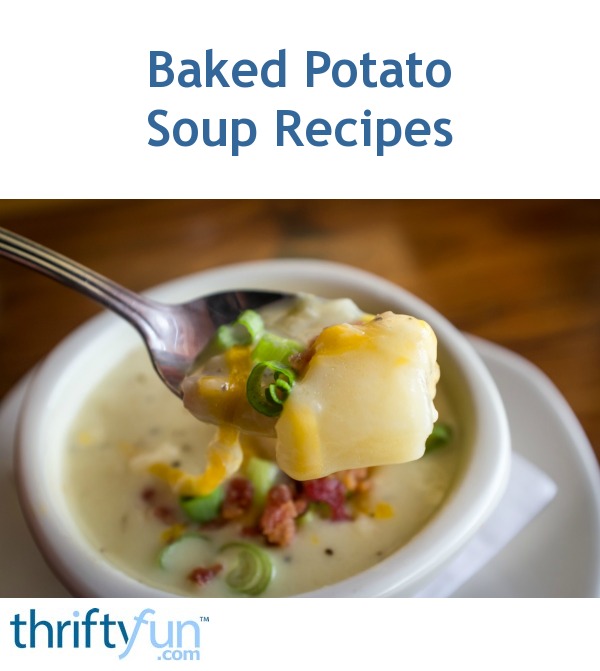 Baked Potato Soup Recipes | ThriftyFun