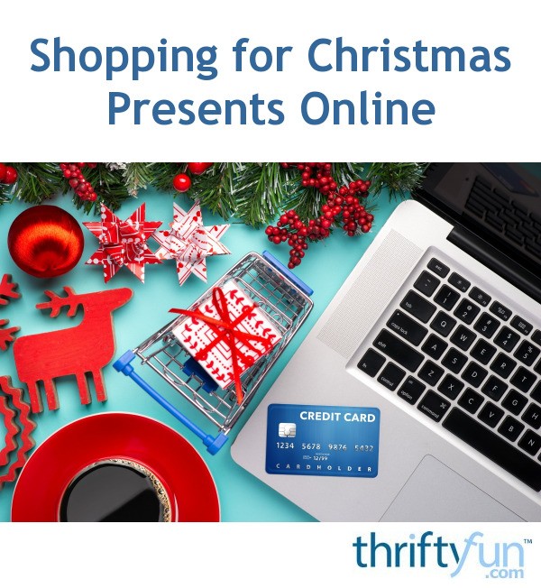 Shopping for Christmas Presents Online | ThriftyFun