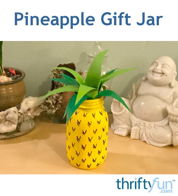 Pineapple Gift Jar ThriftyFun