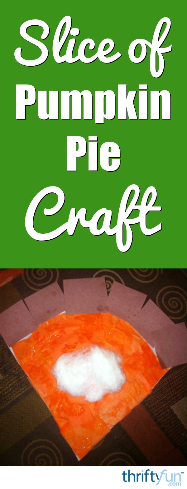 Slice of Pumpkin Pie Craft for Kids | ThriftyFun