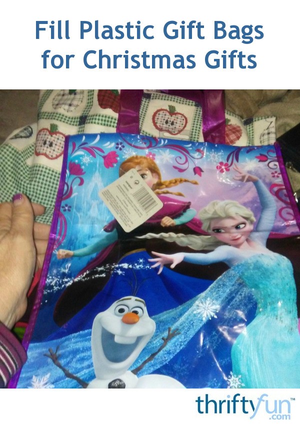 Fill Plastic Gift Bags for Christmas Gifts ThriftyFun