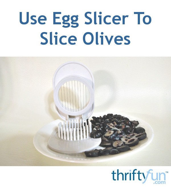 Use Egg Slicer To Slice Olives ThriftyFun