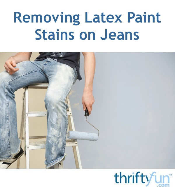 Removing Latex Paint Stains on Jeans | ThriftyFun