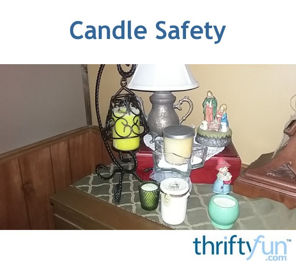 Candle Safety ThriftyFun