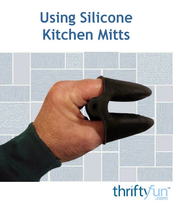 Using Silicone Kitchen Mitts ThriftyFun
