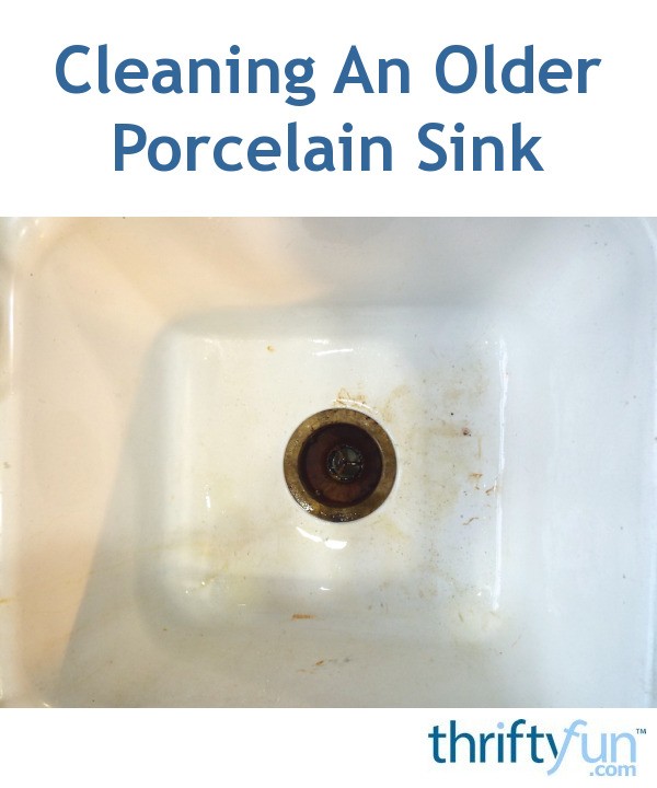 Cleaning An Older Porcelain Sink ThriftyFun