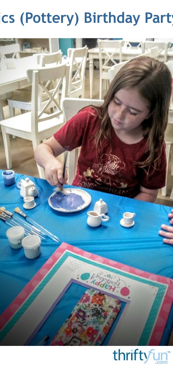 Ceramics (Pottery) Birthday Party Ideas ThriftyFun