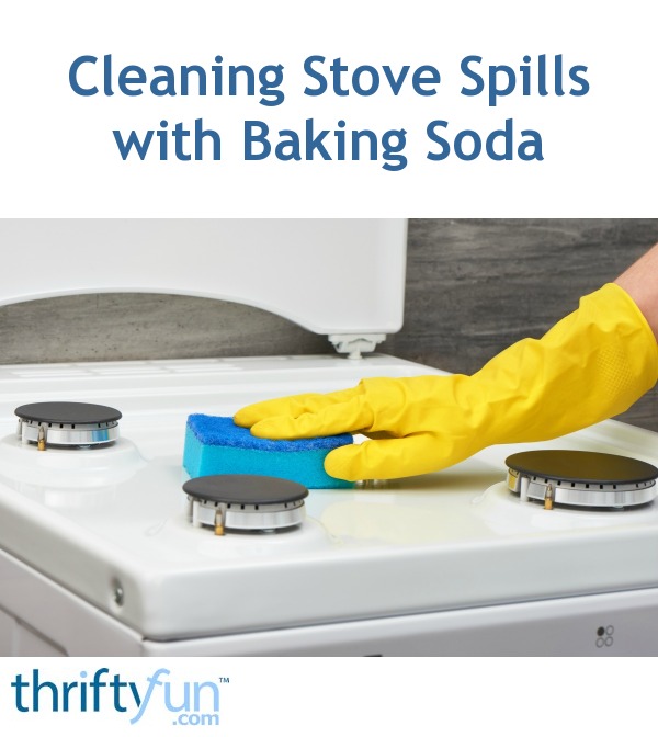Cleaning Spills on a Stove with Baking Soda ThriftyFun