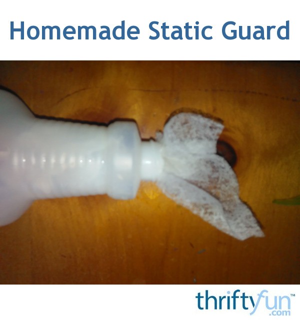 Homemade Static Guard ThriftyFun