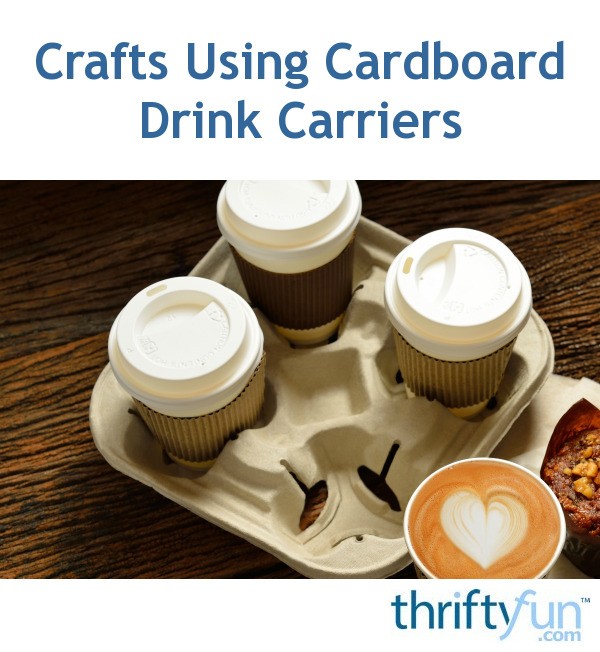 Crafts Using Cardboard Drink Carriers ThriftyFun