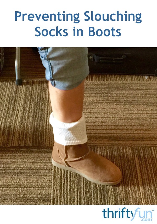 Preventing Slouching Socks in Boots | ThriftyFun