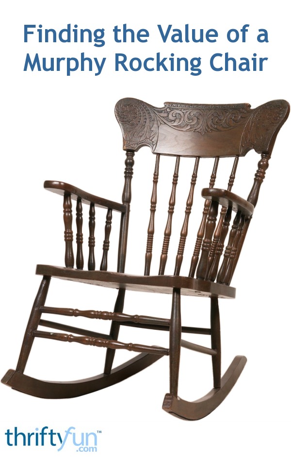 Finding the Value of a Murphy Rocking Chair ThriftyFun