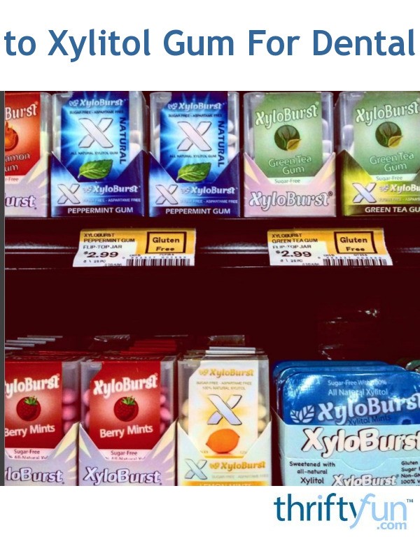 Switch to Xylitol Gum For Dental Health ThriftyFun