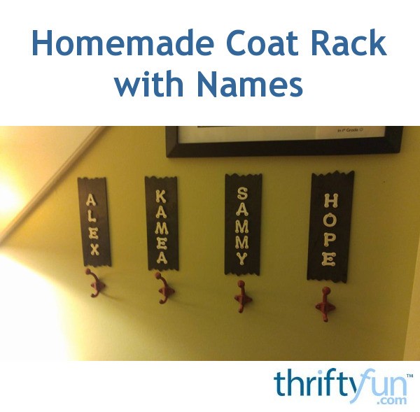 Homemade Coat Rack with Names ThriftyFun