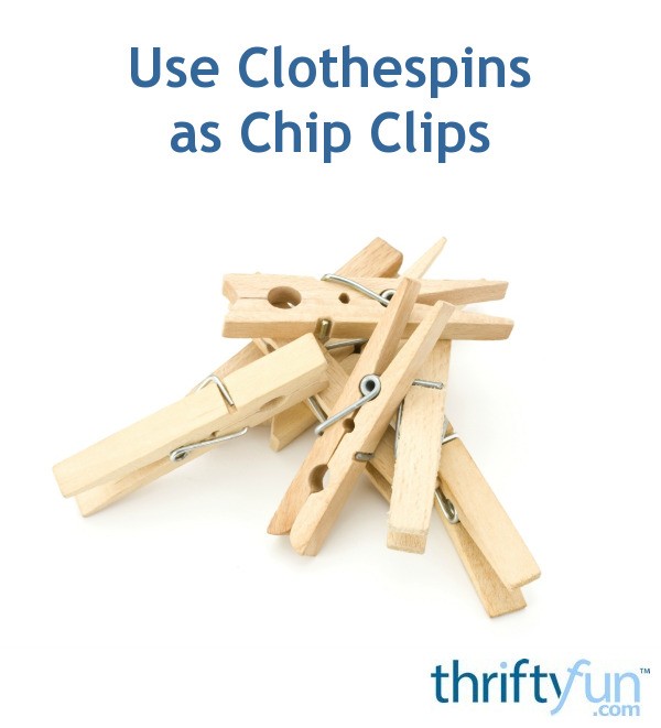 Use Clothespins as Chip Clips ThriftyFun