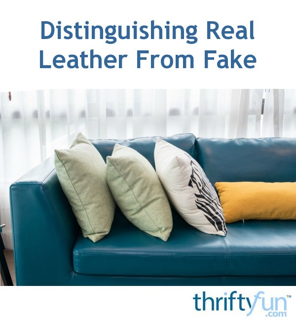 Distinguishing Real Leather From Fake ThriftyFun