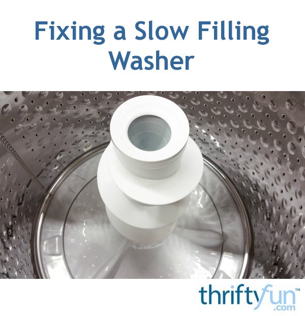 Fixing a Slow Filling Washer ThriftyFun