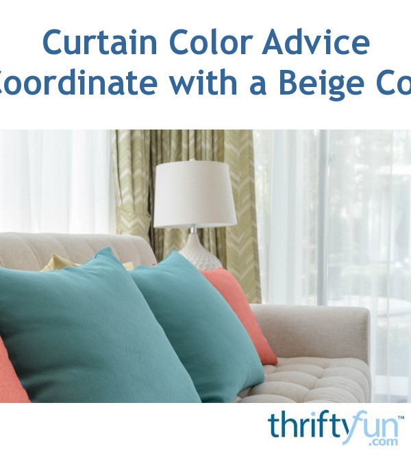 Curtain Color Advice to Coordinate with a Beige Couch ThriftyFun