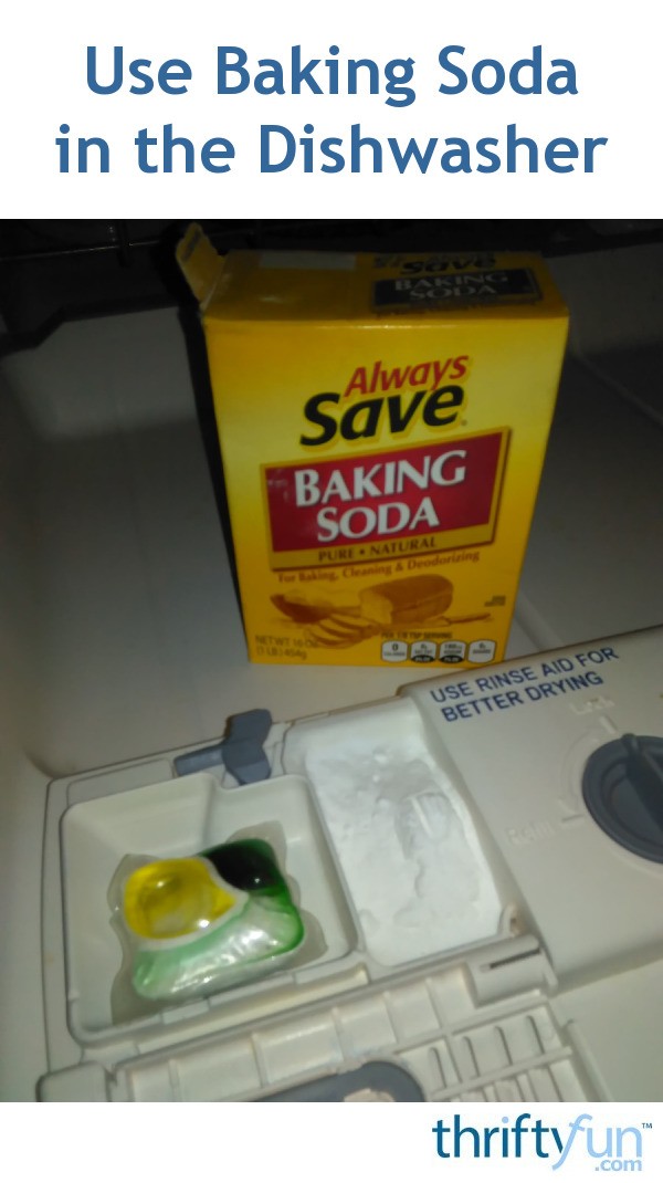 Use Baking Soda in the Dishwasher ThriftyFun