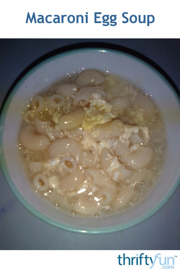 Macaroni Egg Soup ThriftyFun