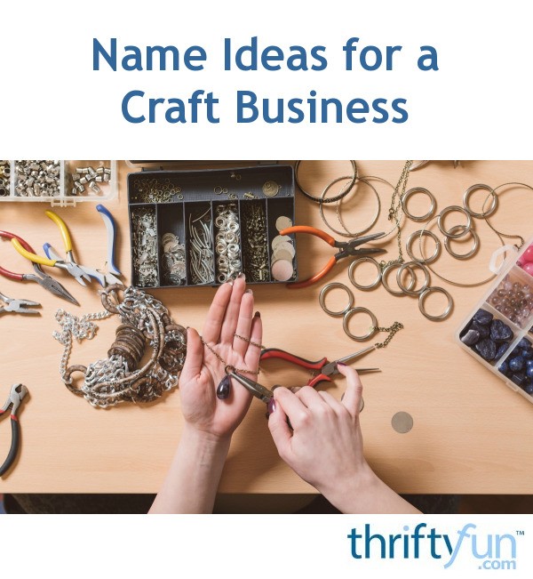 name-ideas-for-a-craft-business-thriftyfun