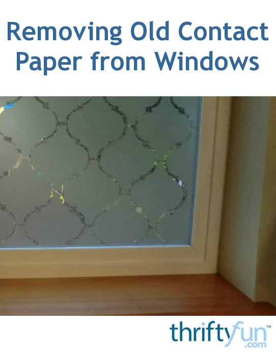 Removing Old Contact Paper from Windows ThriftyFun