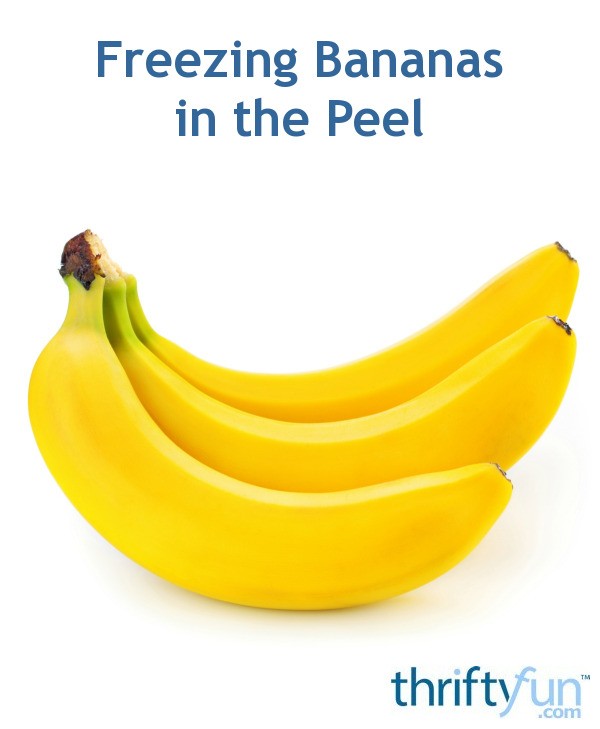 Freezing Bananas in the Peel ThriftyFun