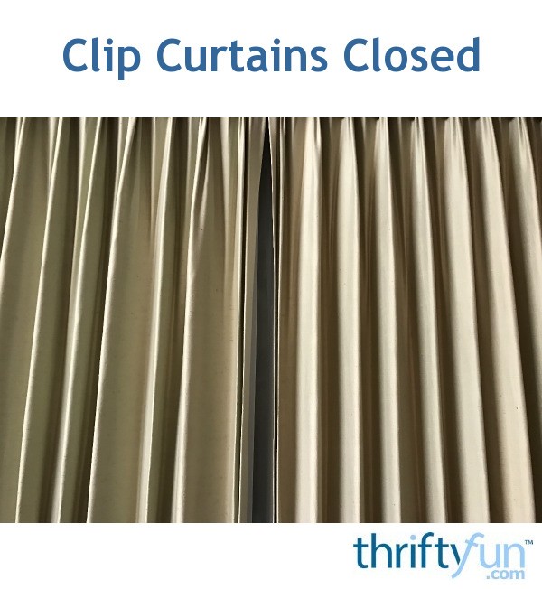 Clip Curtains Closed ThriftyFun