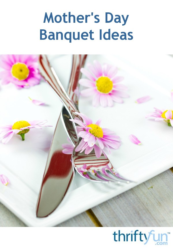 mother's day banquet ideas